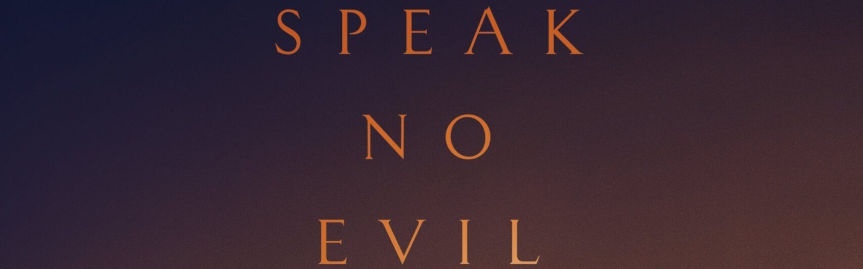 Speak No Evil (2022) vs Speak No Evil (2024) post thumbnail